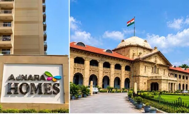 अजनारा होम्स में अटकी रजिस्ट्री पर इलाहाबाद हाईकोर्ट सख्त: यूपी सरकार और UP RERA से मांगा जवाब